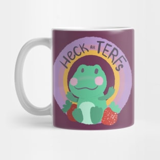 Froggie heck all TERFs Mug